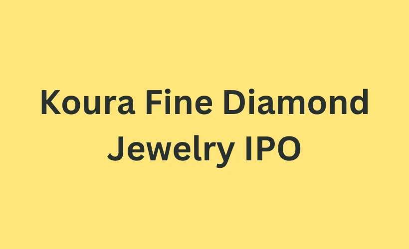 Koura Fine Diamond Jewelry IPO