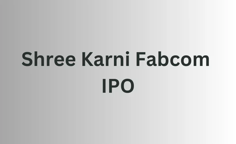 Shree Karni Fabcom IPO GMP