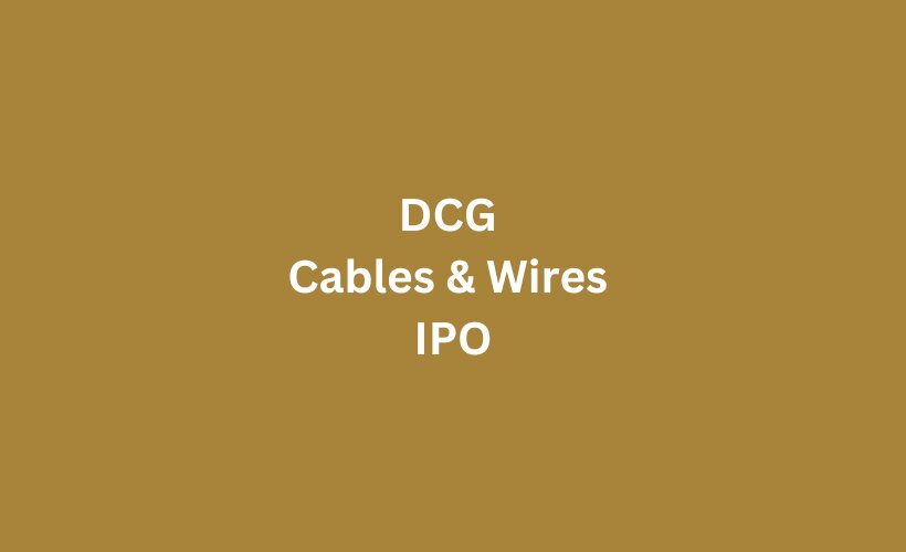 DCG Cables & Wires IPO GMP