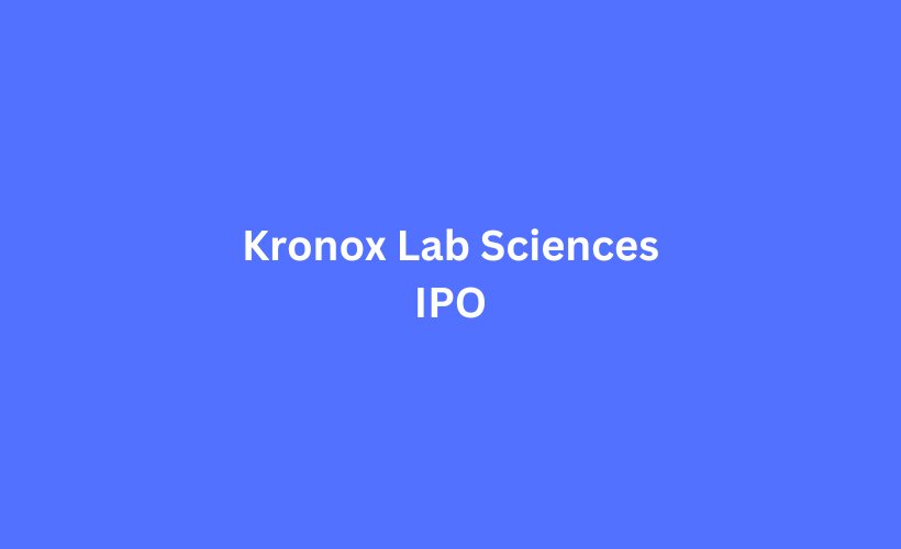Kronox Lab Sciences IPO GMP