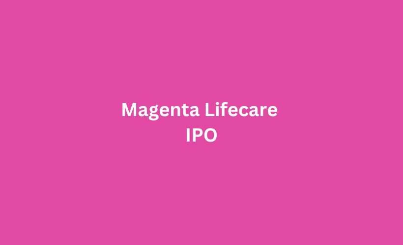 Magenta Lifecare IPO GMP