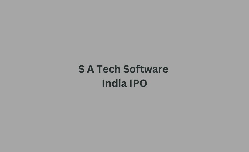 S A Tech Software India IPO GMP