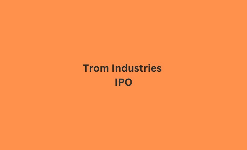 Trom Industries IPO GMP