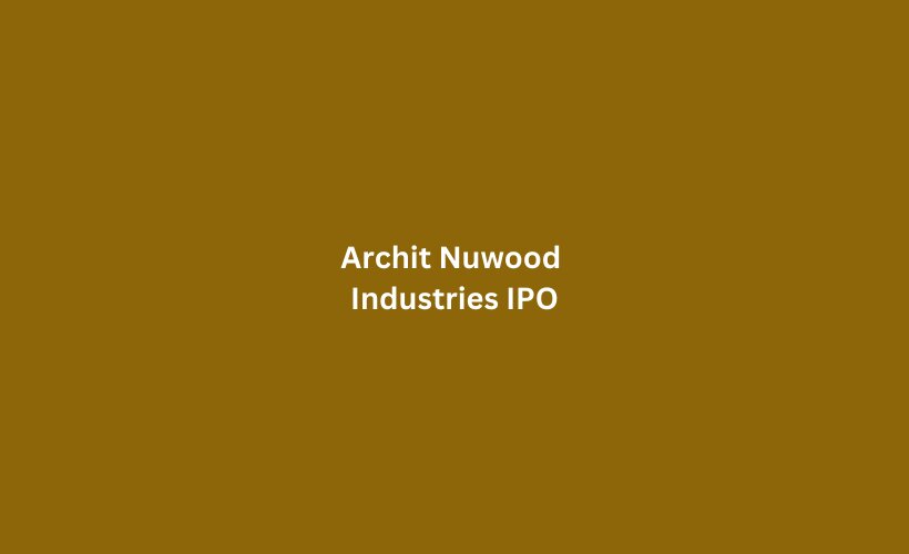 Archit Nuwood Industries IPO GMP