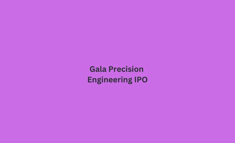 Gala Precision Engineering IPO GMP