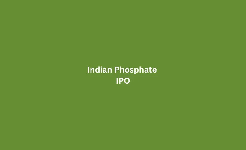 Indian Phosphate IPO GMP