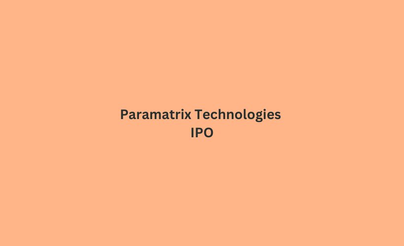 Paramatrix Technologies IPO GMP