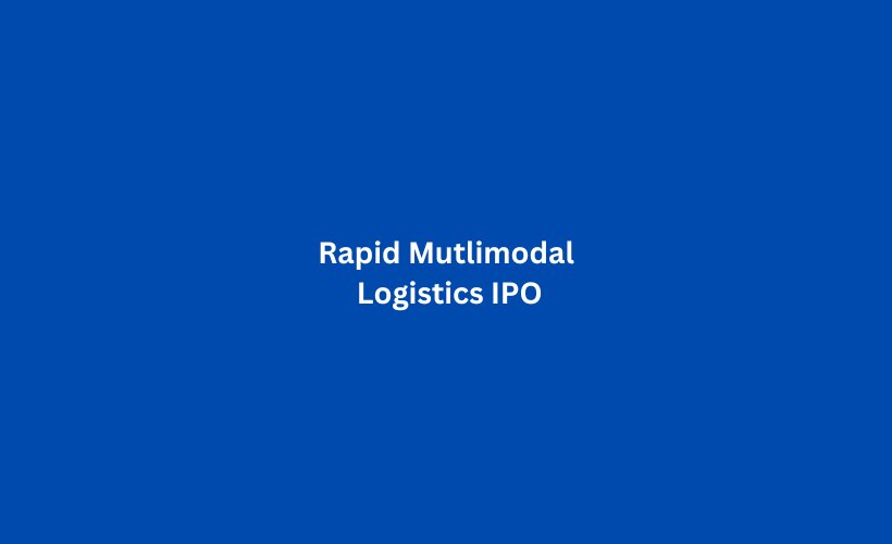 Rapid Mutlimodal Logistics IPO GMP