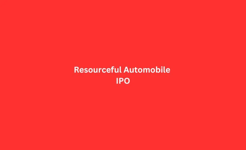 Resourceful Automobile IPO GMP