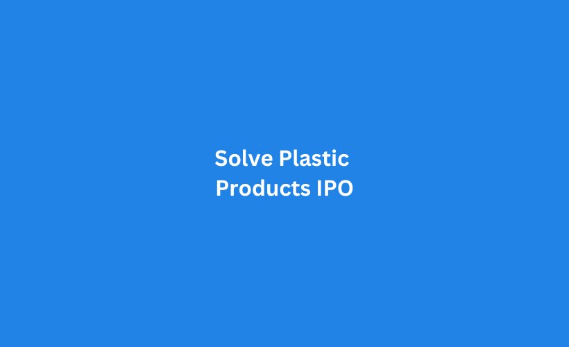 Solve Plastic Products IPO GMP