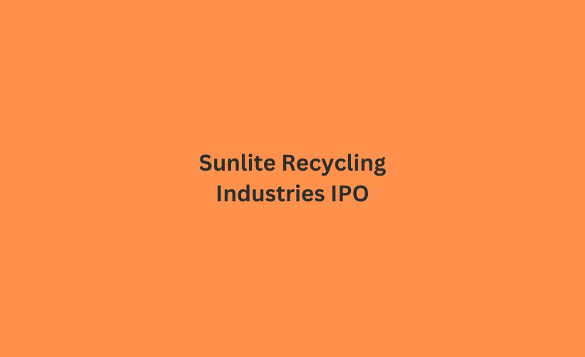 Sunlite Recycling Industries IPO GMP