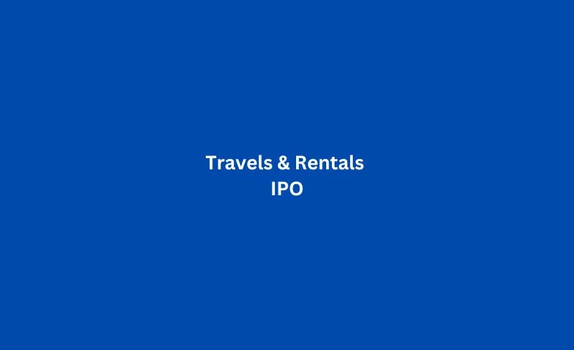 Travels & Rentals IPO GMP