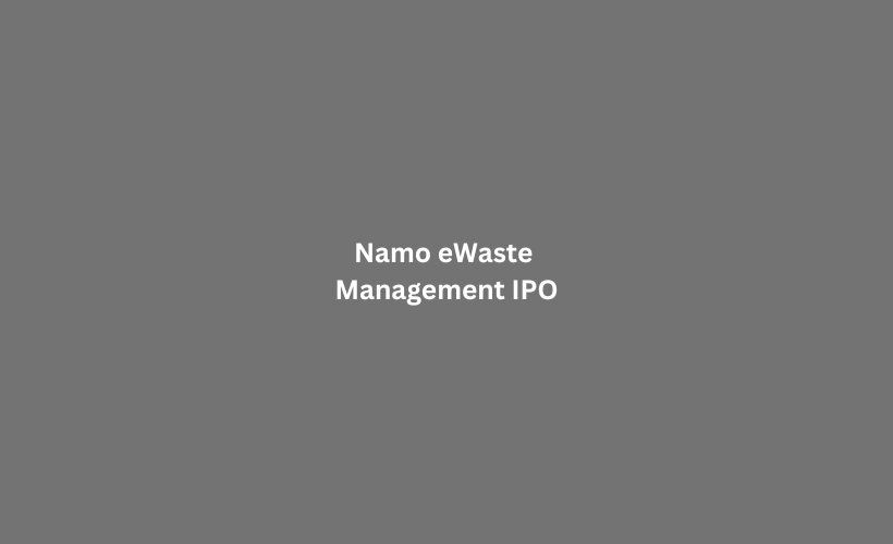 Namo eWaste Management IPO GMP